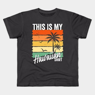 This Is My Hawaiian Shirt Funny Retro Vintage Kids T-Shirt